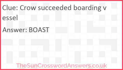 Crow succeeded boarding vessel Answer