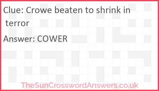 Crowe beaten to shrink in terror Answer