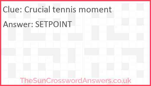Crucial tennis moment Answer