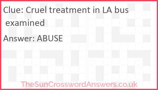 Cruel treatment in LA bus examined Answer