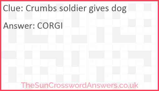 Crumbs soldier gives dog Answer
