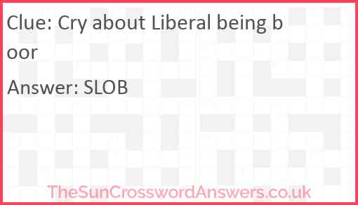 Cry about Liberal being boor Answer