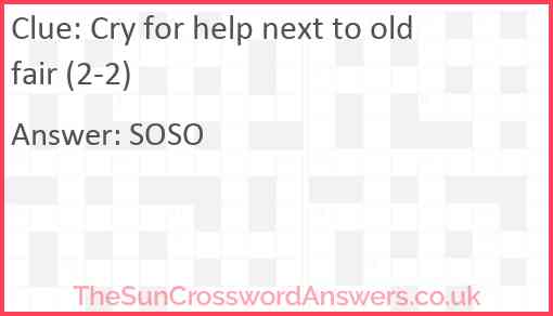Cry for help next to old fair (2-2) Answer