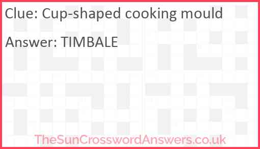 Cup-shaped cooking mould Answer