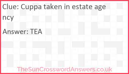 Cuppa taken in estate agency Answer