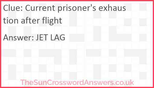 Current prisoner's exhaustion after flight Answer