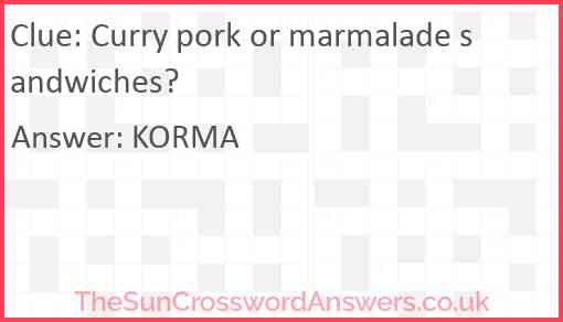 Curry pork or marmalade sandwiches? Answer