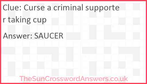 Curse a criminal supporter taking cup Answer