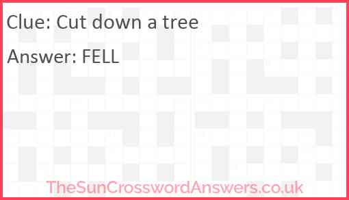 Cut down a tree Answer