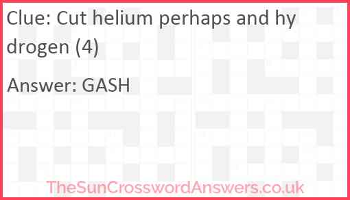 Cut helium perhaps and hydrogen (4) Answer
