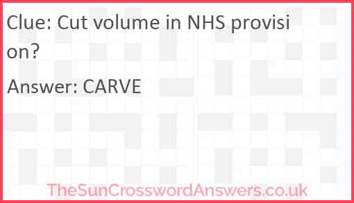 Cut volume in NHS provision? Answer
