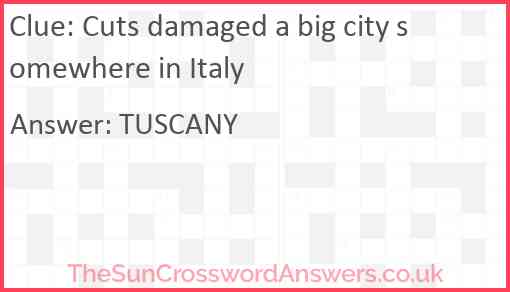 Cuts damaged a big city somewhere in Italy Answer