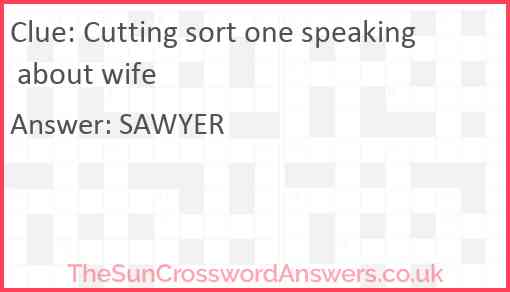 Cutting sort one speaking about wife Answer