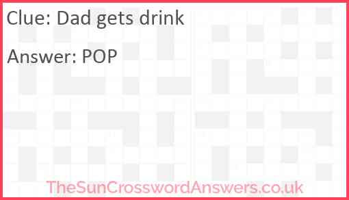 Dad gets drink Answer