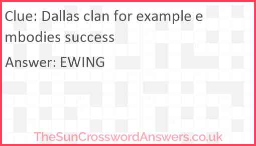 Dallas clan for example embodies success Answer