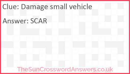 Damage small vehicle Answer