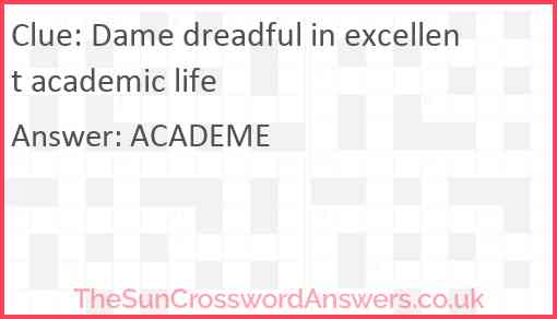 Dame dreadful in excellent academic life Answer