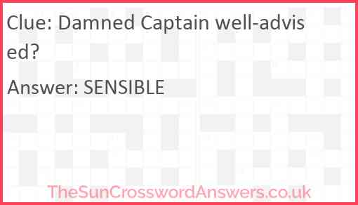 Damned Captain well-advised? Answer