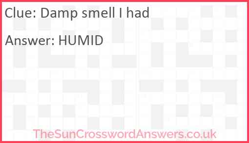 Damp smell I had Answer