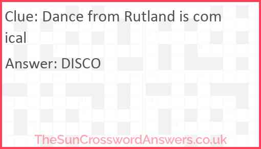 Dance from Rutland is comical Answer