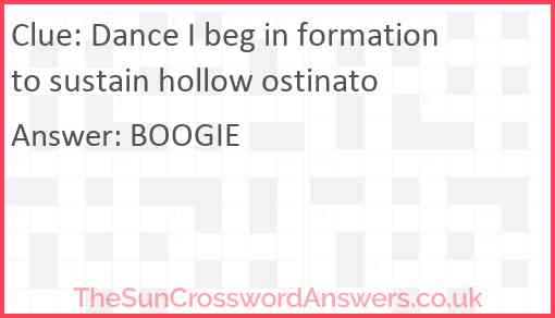 Dance I beg in formation to sustain hollow ostinato Answer