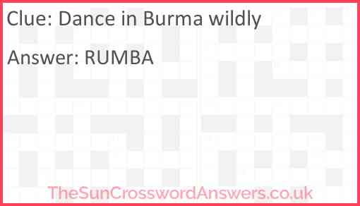Dance in Burma wildly Answer
