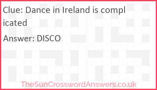 Dance in Ireland is complicated Answer