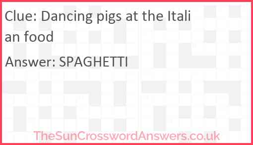 Dancing pigs at the Italian food Answer