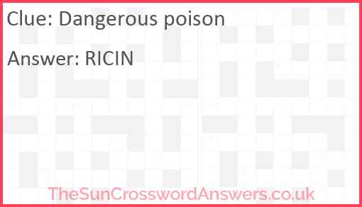 Dangerous poison Answer