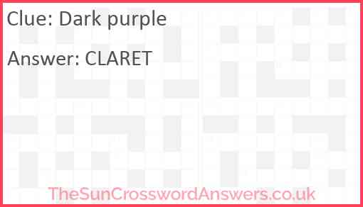 Dark purple crossword clue TheSunCrosswordAnswers co uk