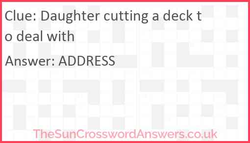 Daughter cutting a deck to deal with Answer