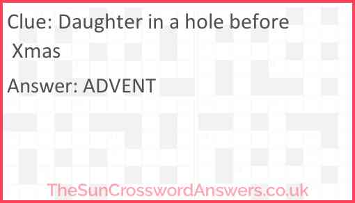 Daughter in a hole before Xmas Answer