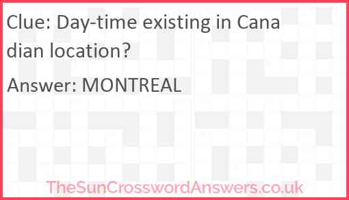 Day-time existing in Canadian location? Answer