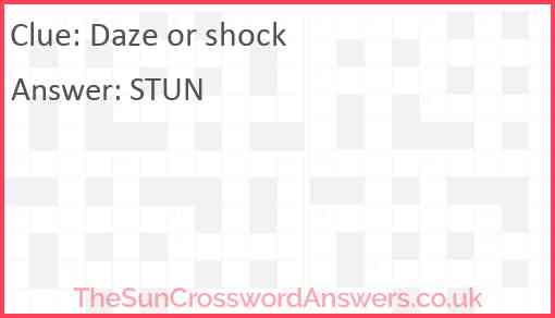 Daze or shock Answer