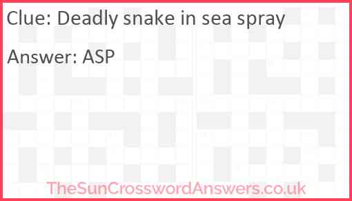 Deadly snake in sea spray Answer
