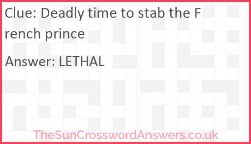 Deadly time to stab the French prince Answer
