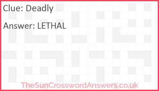 Deadly crossword clue TheSunCrosswordAnswers co uk