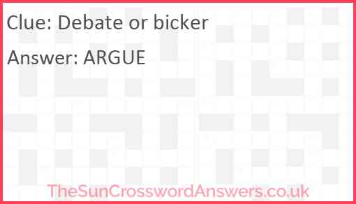 Debate or bicker Answer