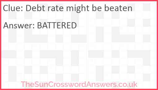 Debt rate might be beaten Answer