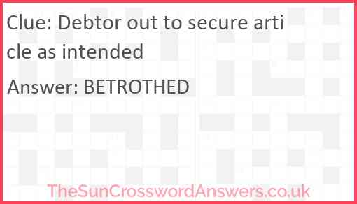 Debtor out to secure article as intended Answer