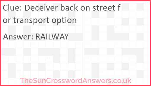 Deceiver back on street for transport option Answer
