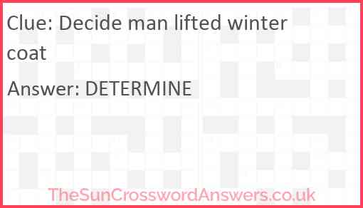 Decide man lifted winter coat Answer