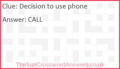 Decision to use phone Answer