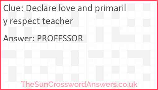 Declare love and primarily respect teacher Answer