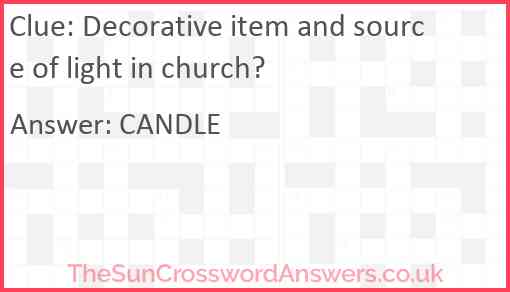 Decorative item and source of light in church? Answer