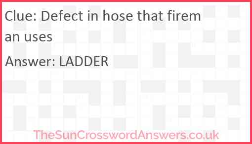Defect in hose that fireman uses Answer