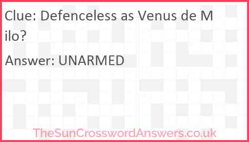 Defenceless as Venus de Milo? Answer