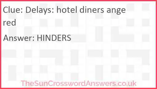 Delays: hotel diners angered Answer