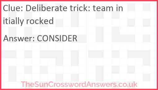Deliberate trick: team initially rocked Answer