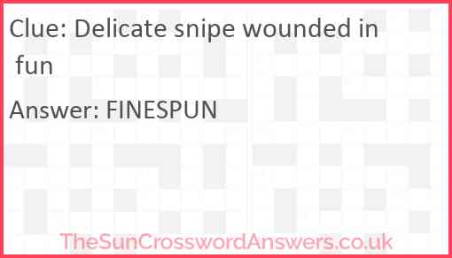 Delicate snipe wounded in fun Answer